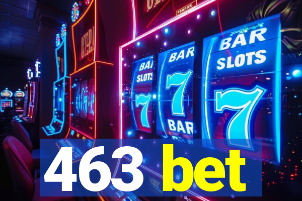 463 bet